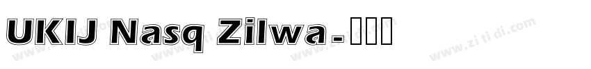 UKIJ Nasq Zilwa字体转换
